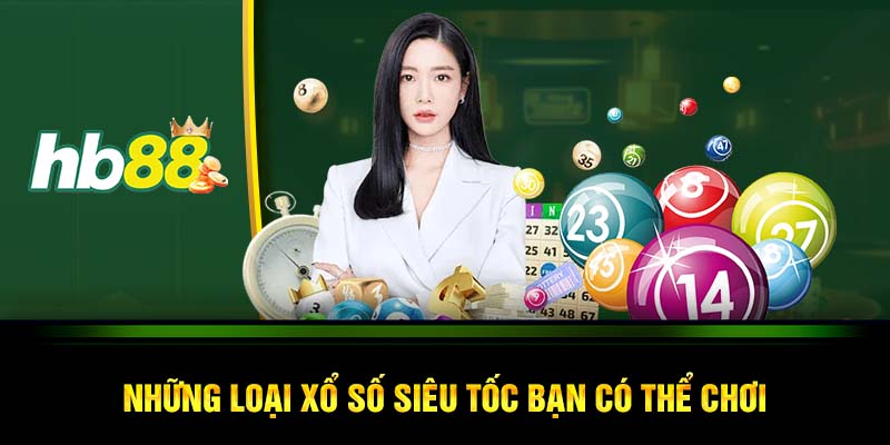 Những loại xổ số siêu tốc bạn có thể chơi