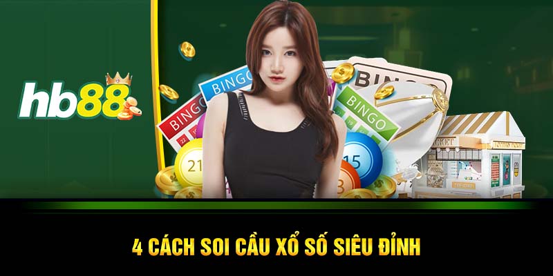 4 cách soi cầu xổ số siêu đỉnh